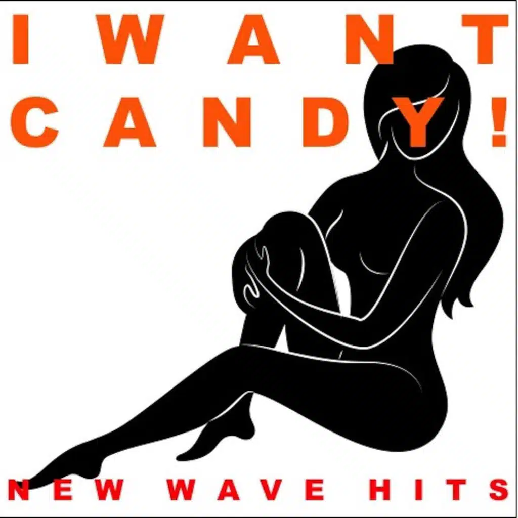 I Want Candy! New Wave Hits