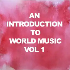 An Introduction to World Music, Vol. 1