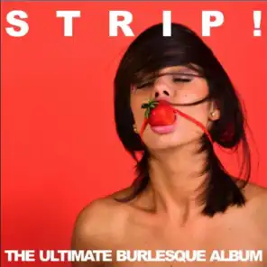 Strip! The Ultimate Burlesque Album
