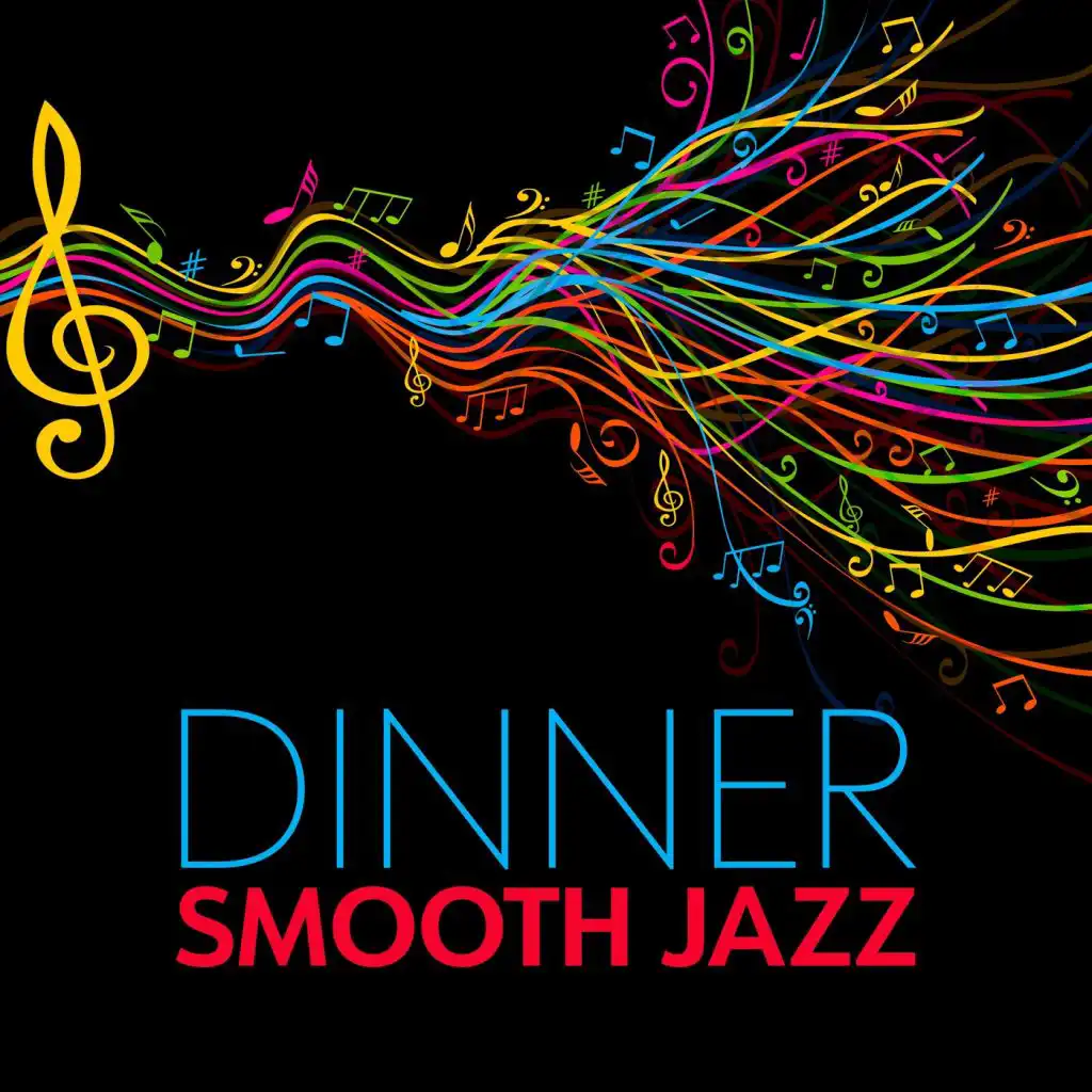 Dinner: Smooth Jazz