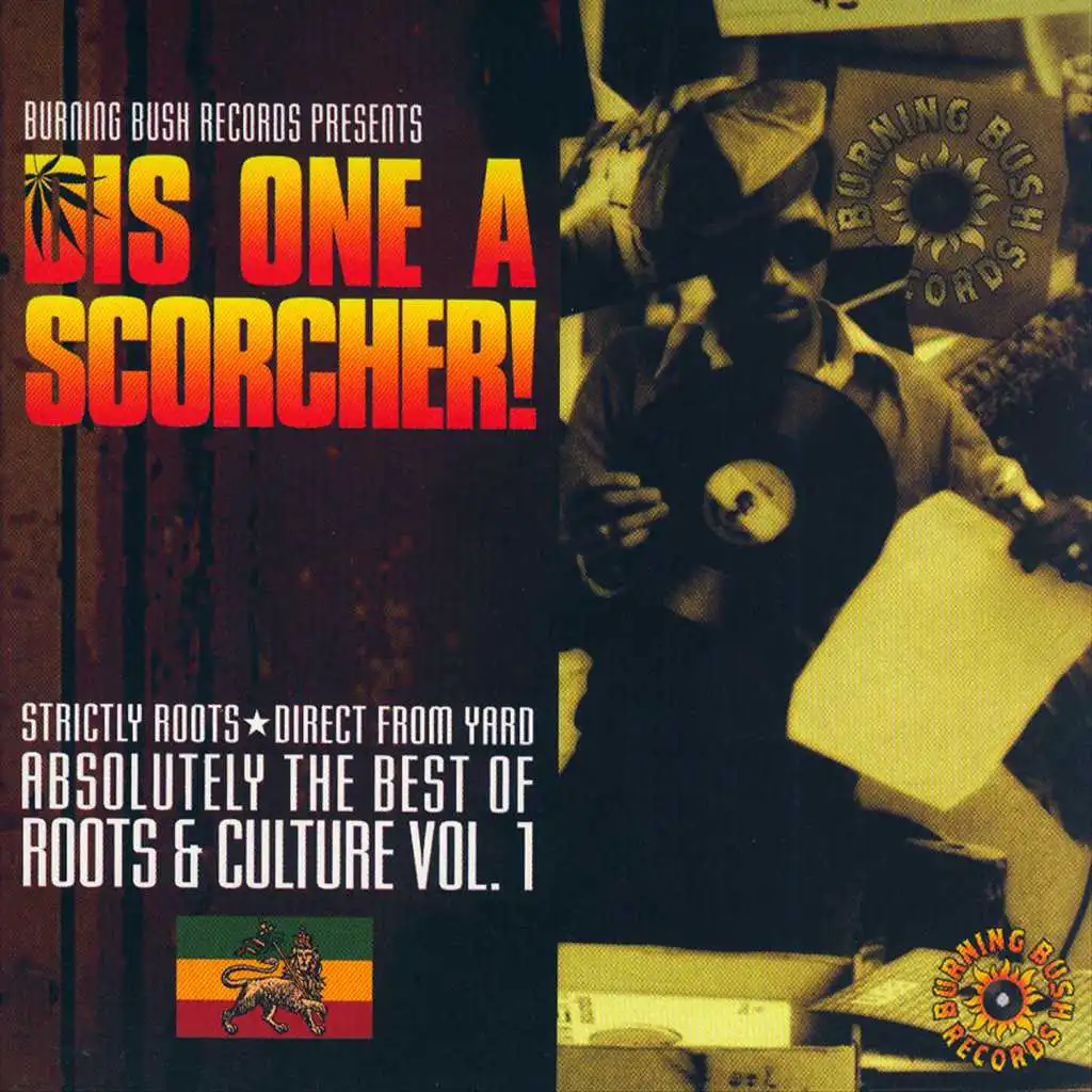 Dis One A Scorcher! Absolutely The Best Of Roots and Culture Vol. 1