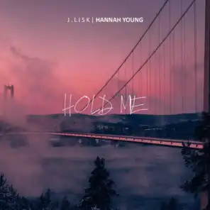 Hold Me (feat. Hannah Young)