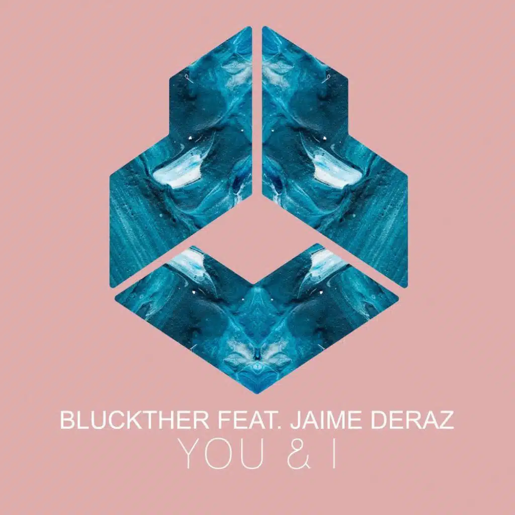You & I (feat. Jaime Deraz)