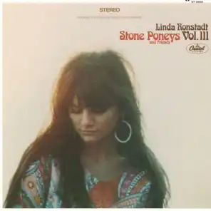 Linda Ronstadt, Stone Poneys & Friends, Vol. III