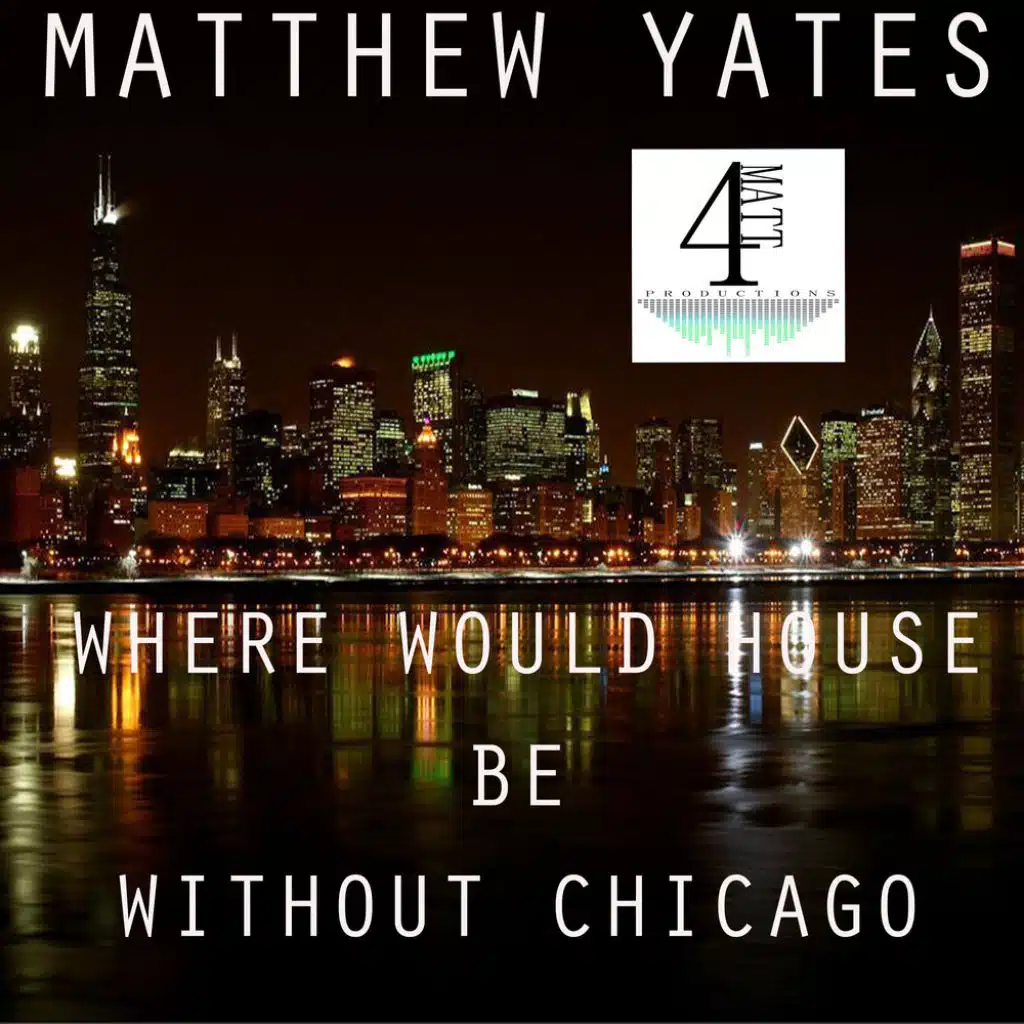 Where Would House Be Without Chicago
