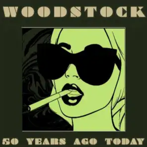 Woodstock 50 Years Ago Today