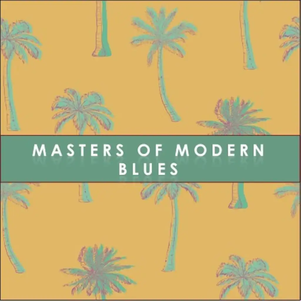 Masters of Modern Blues