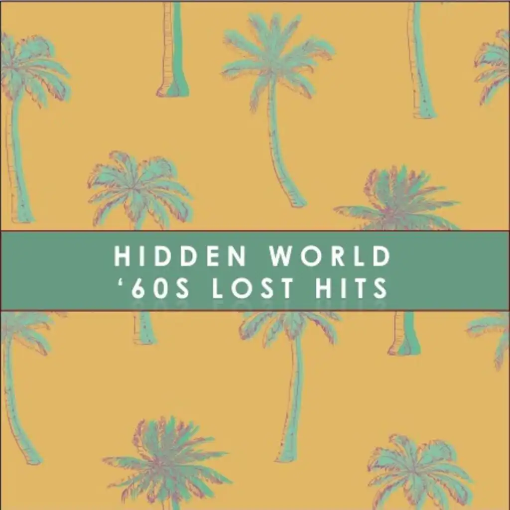 Hidden World: '60s Lost Hits