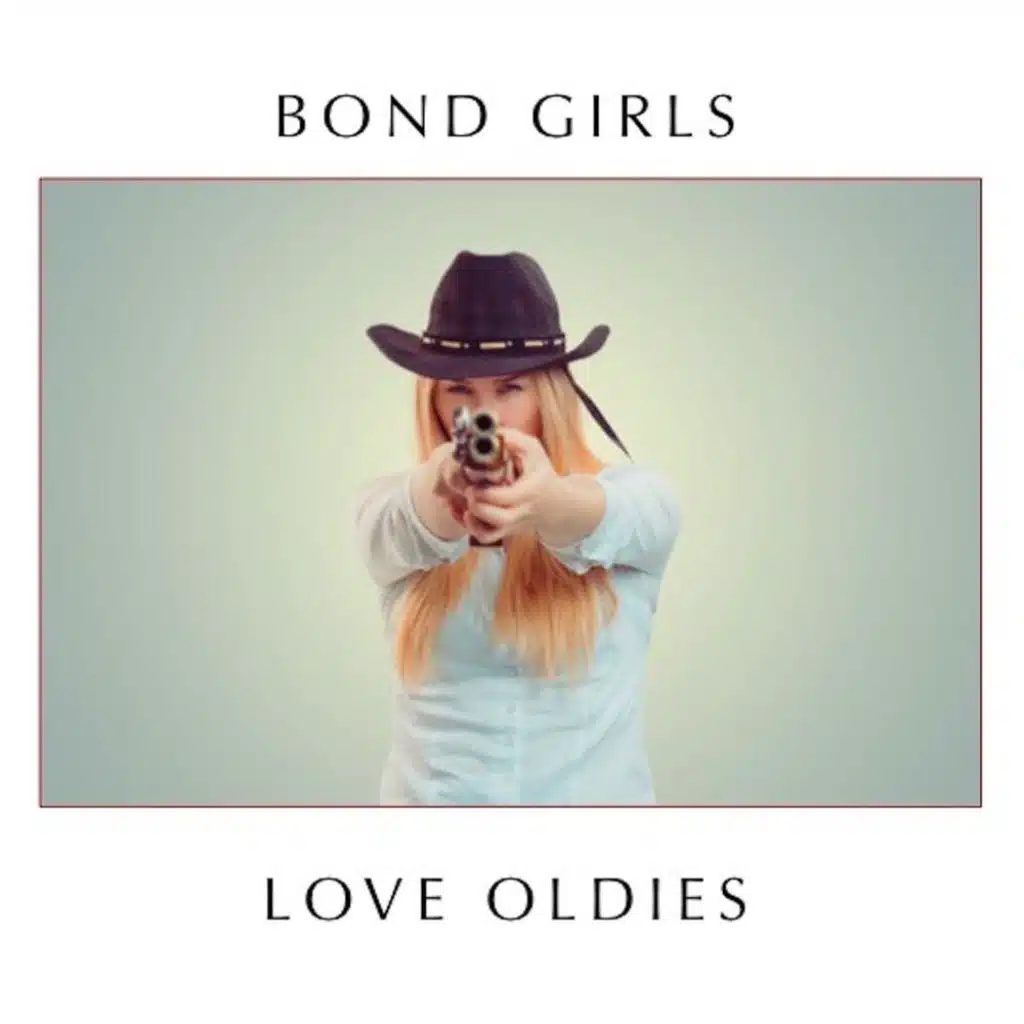 Bond Girls Love Oldies