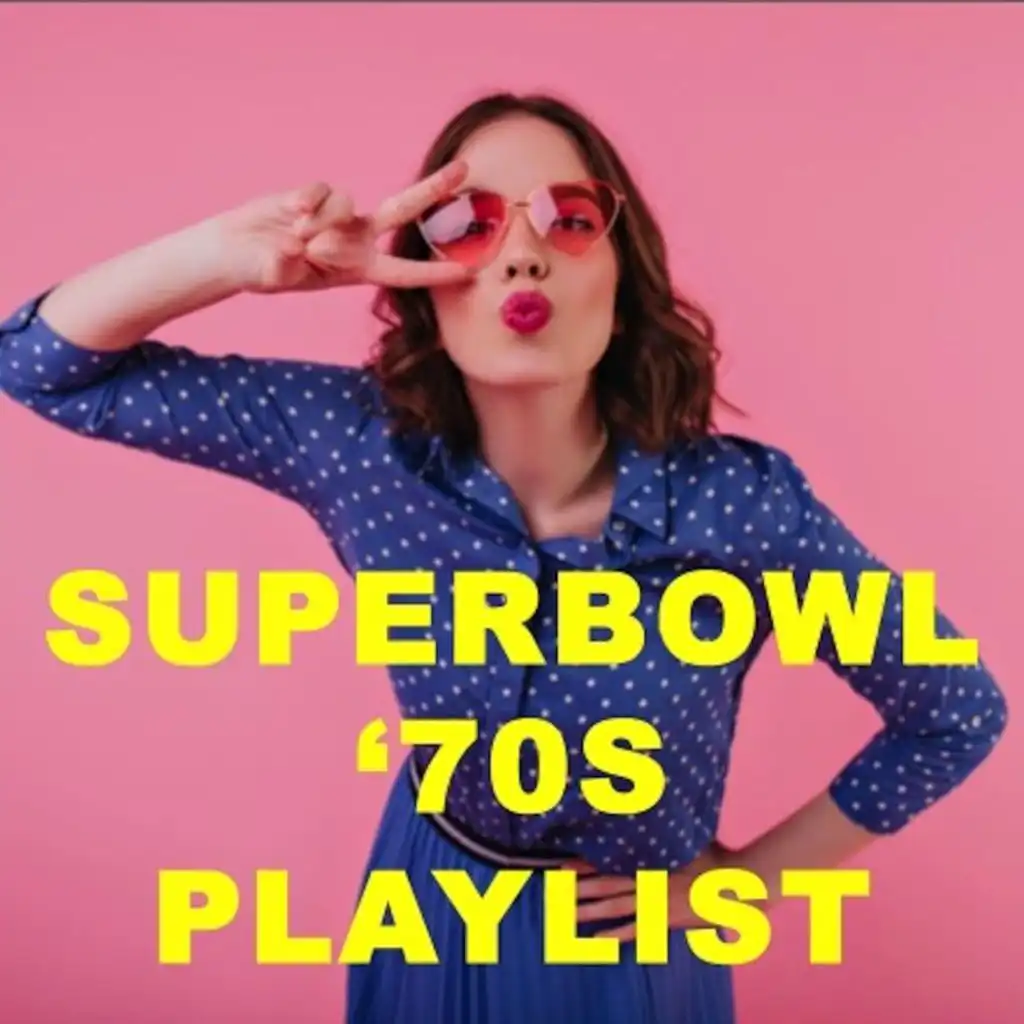 Superbowl '70s Playlist