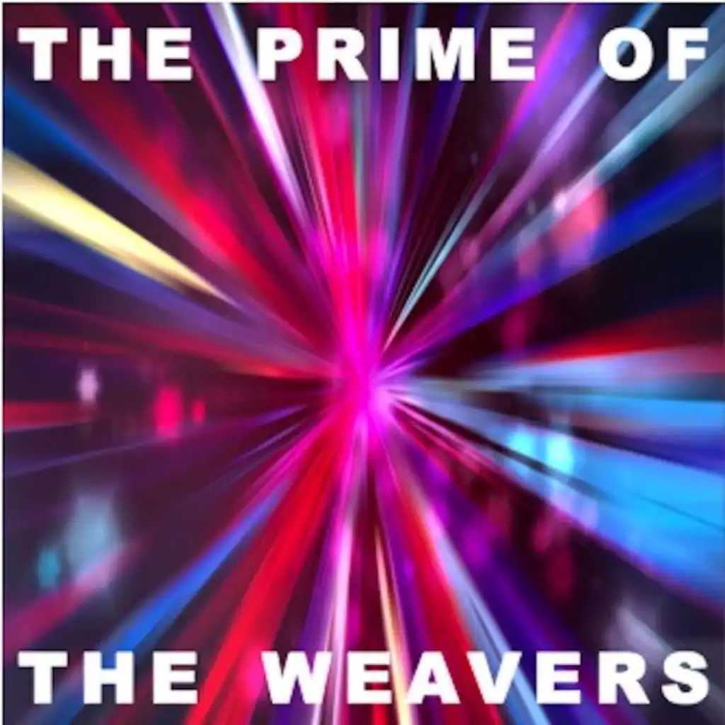The Prime of The Weavers
