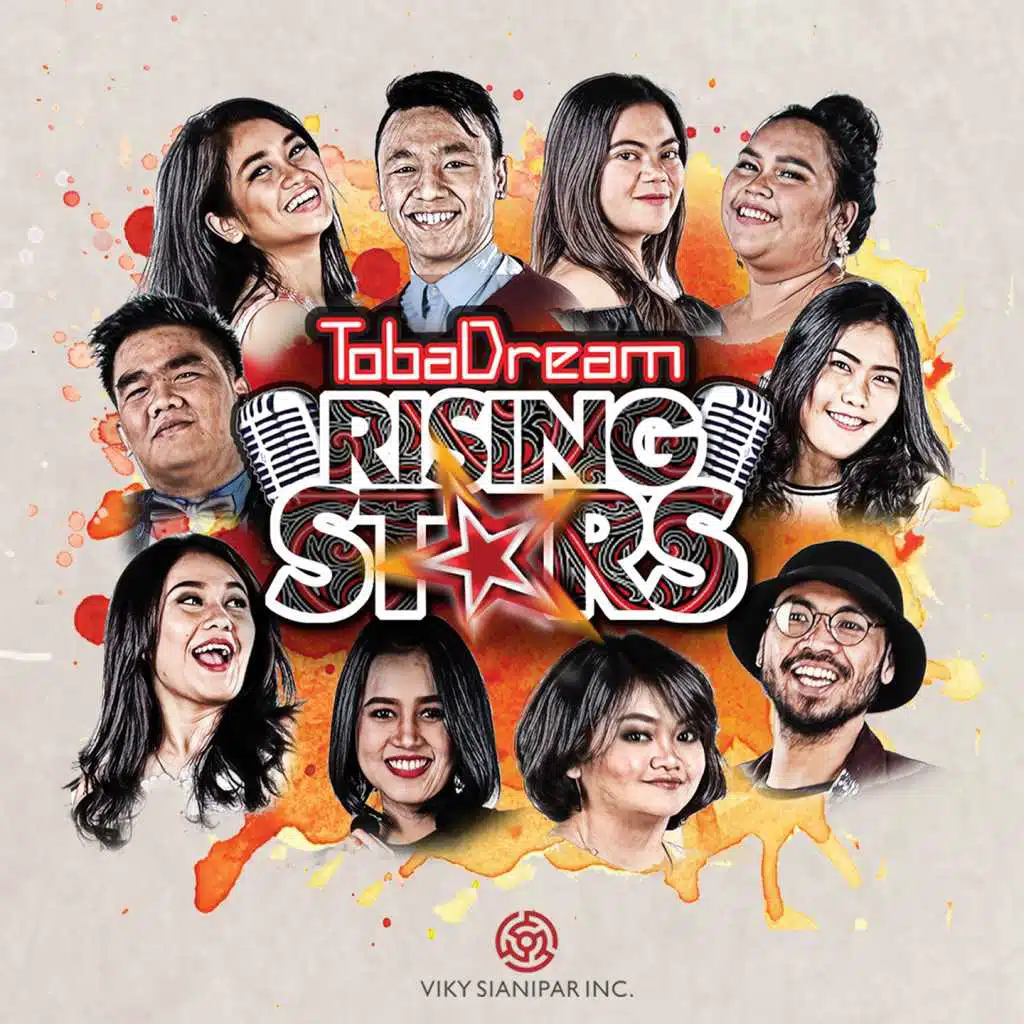 TobaDream The Rising Stars (feat. Yuninta Indryani, Ahgia Nahampun, Putri Situmorang, Feby Sitorus, Jogi Simanjuntak, Ogar Nababan, Christo, Chriselda Armani & Fhany Gultom)
