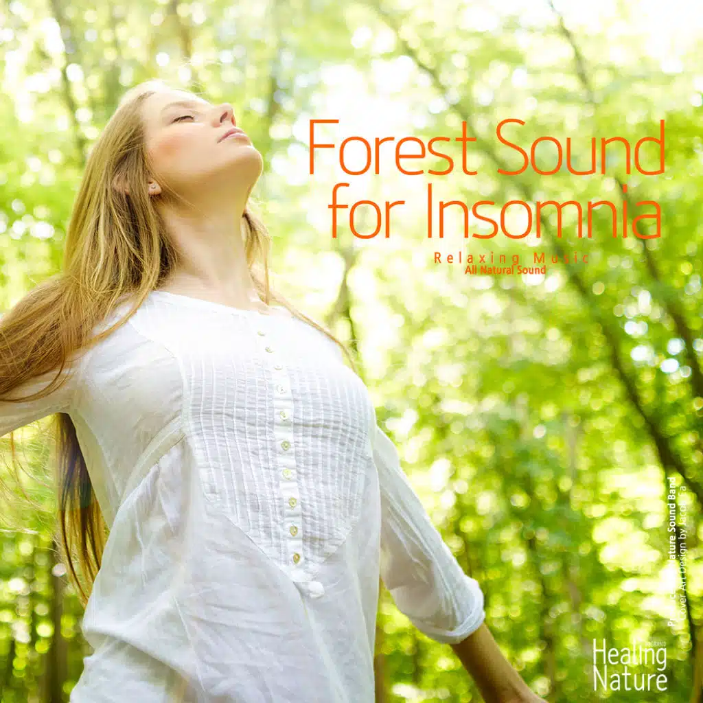 Forest Sound for Insomnia (Relaxation, Relaxing Muisc, White Noise, Insomnia, Deep Sleep, Meditation, Concentration, Lullaby, Prenatal Care, Healing, Memorization, Yoga, Spa)