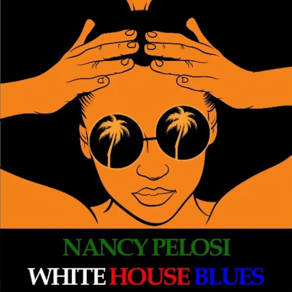 Nancy Pelosi White House Blues