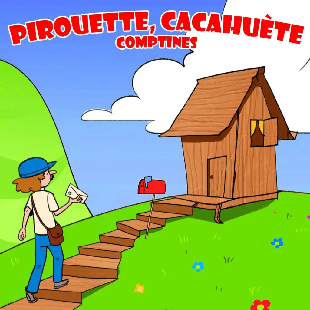 Pirouette, Cacahuète - Comptines