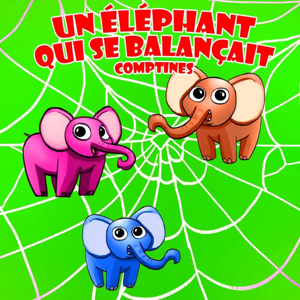 Un éléphant Qui Se Balançait - Comptines