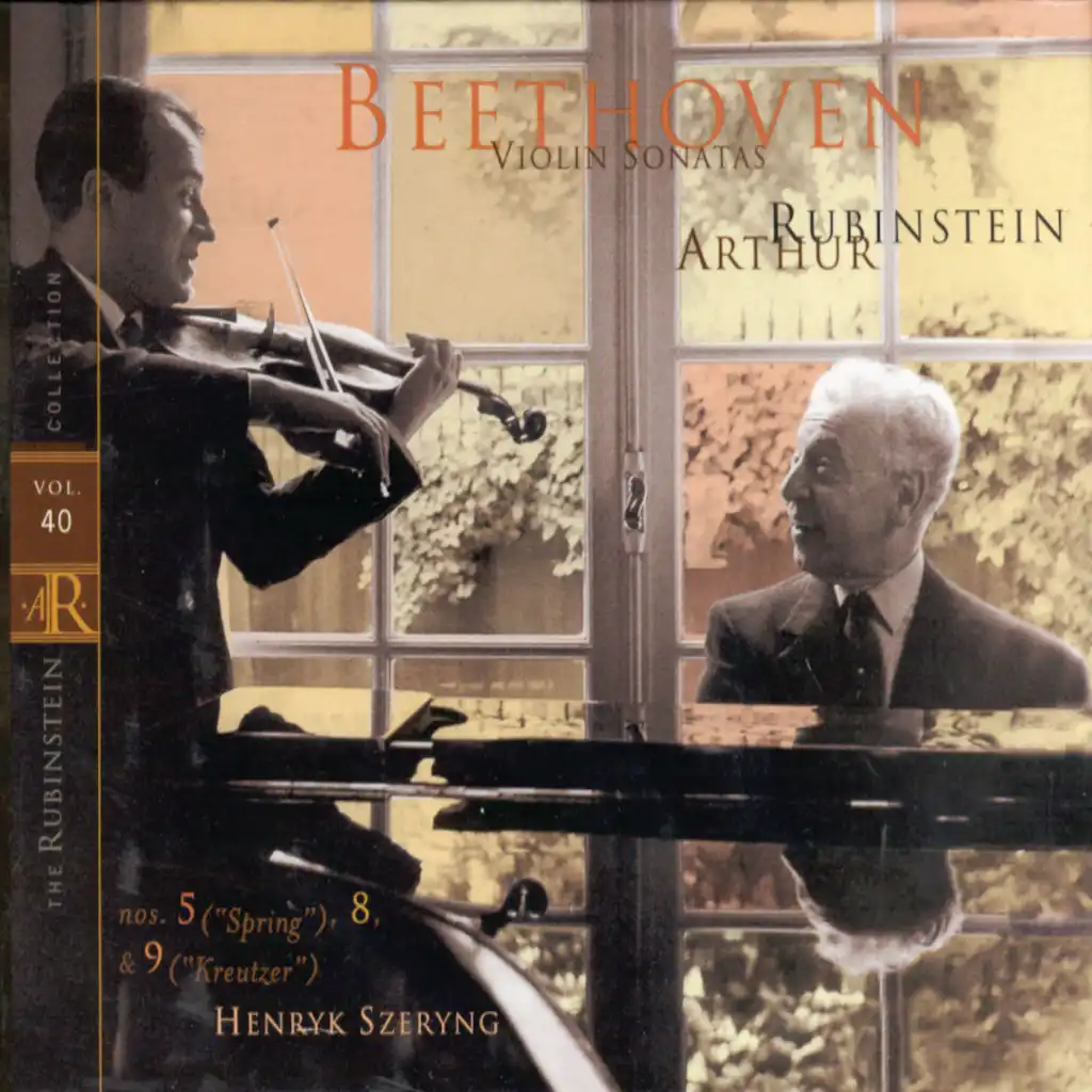 Rubinstein Collection, Vol. 40: Beethoven: Piano Sonatas, Opp. 24, 30/3, 47 No. 5 ("Spring"); No. 8; No. 9 ("Kreutzer")