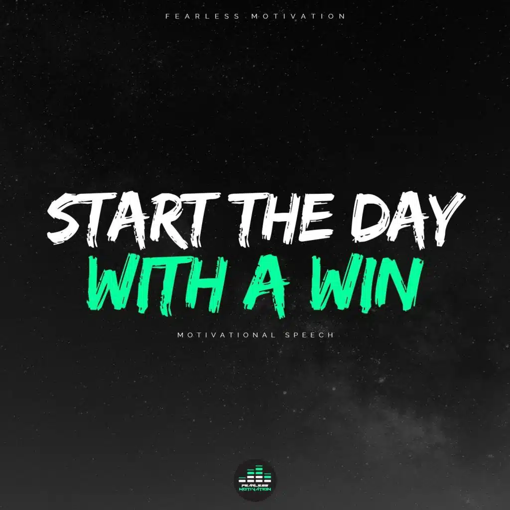 Start the Day With a Win (Motivational Speech)