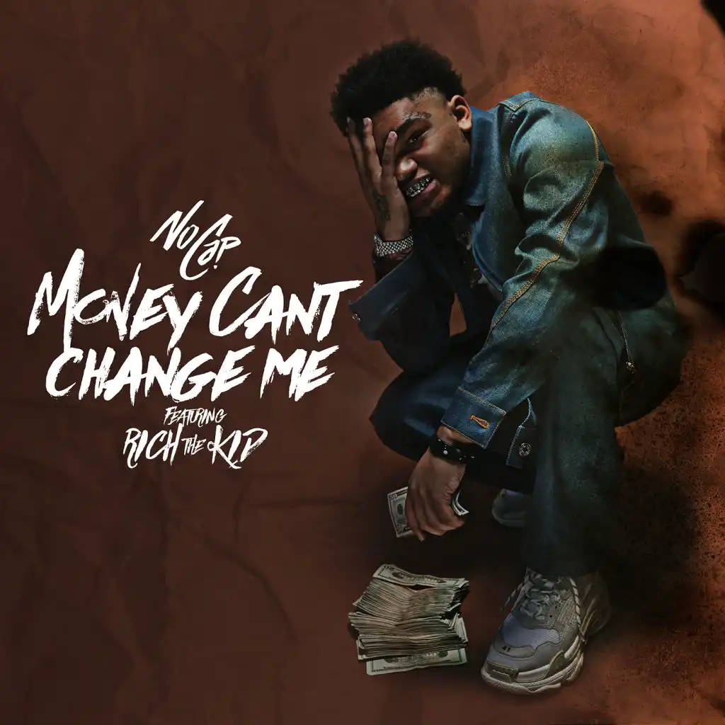 Money Can't Change Me (feat. Rich The Kid)