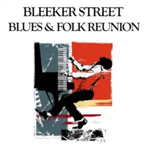 Bleeker Street Blues & Folk Reunion