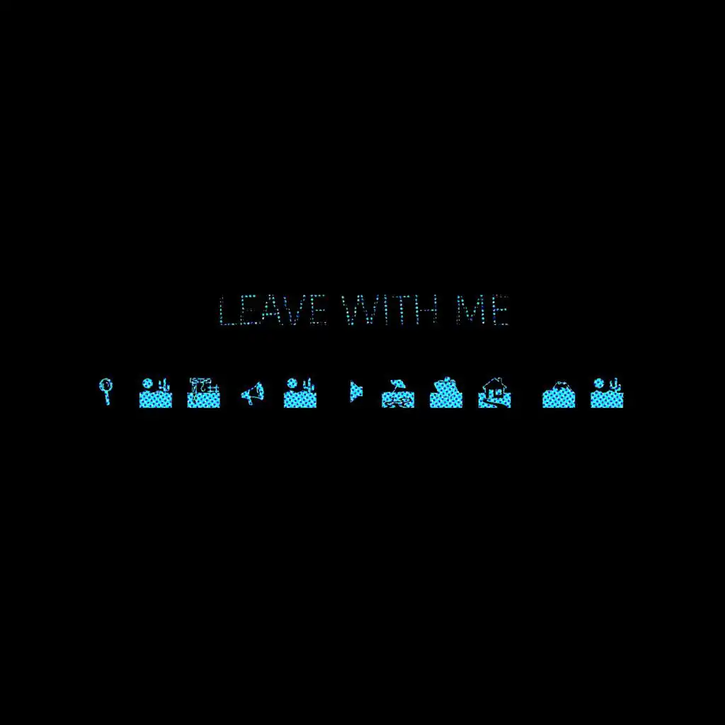 Leave With Me