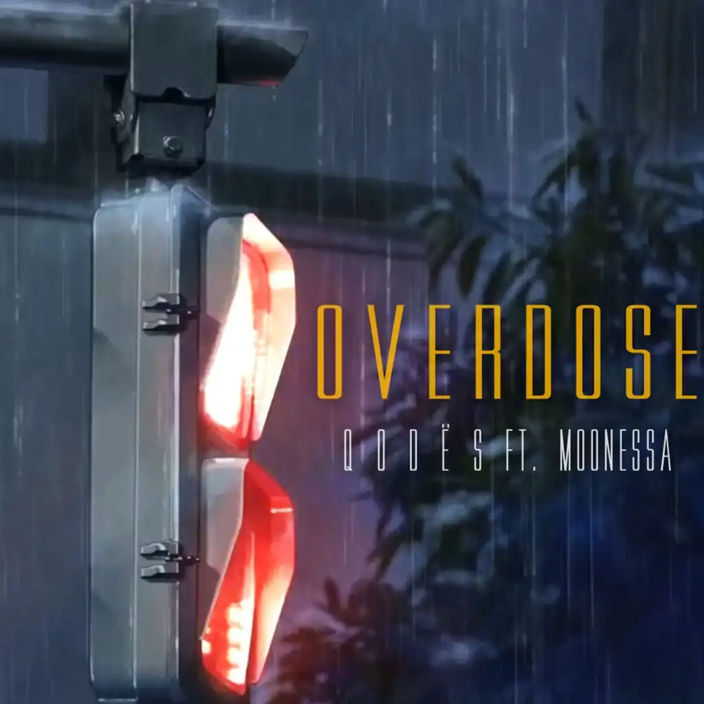 Overdose (feat. Moonessa)