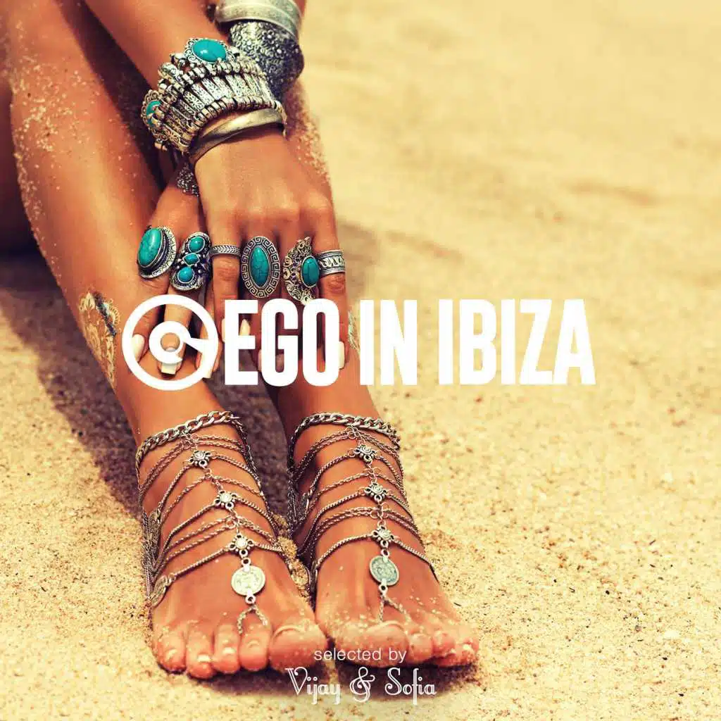 Ego in Ibiza Selected by Vijay & Sofia (Ims 2017 Edition)
