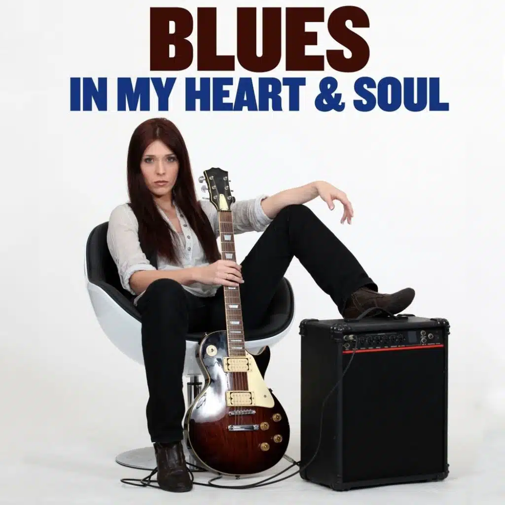 Blues In My Heart & Soul