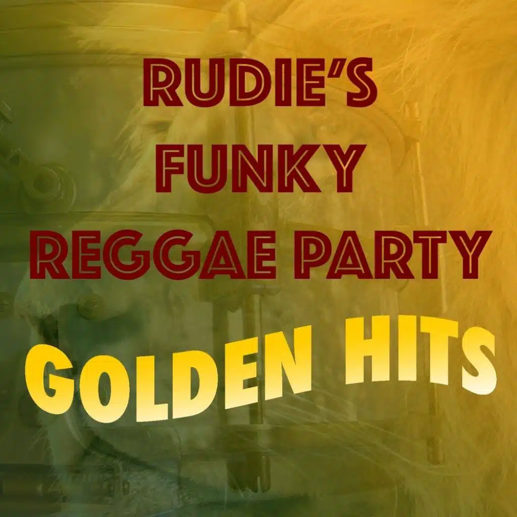 Rudie's Funky Reggae Party: Golden Hits