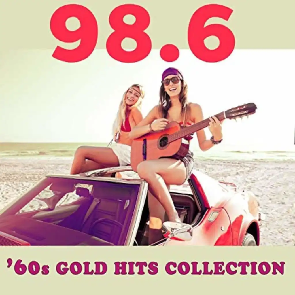 98.6: '60s Gold Hits Collection