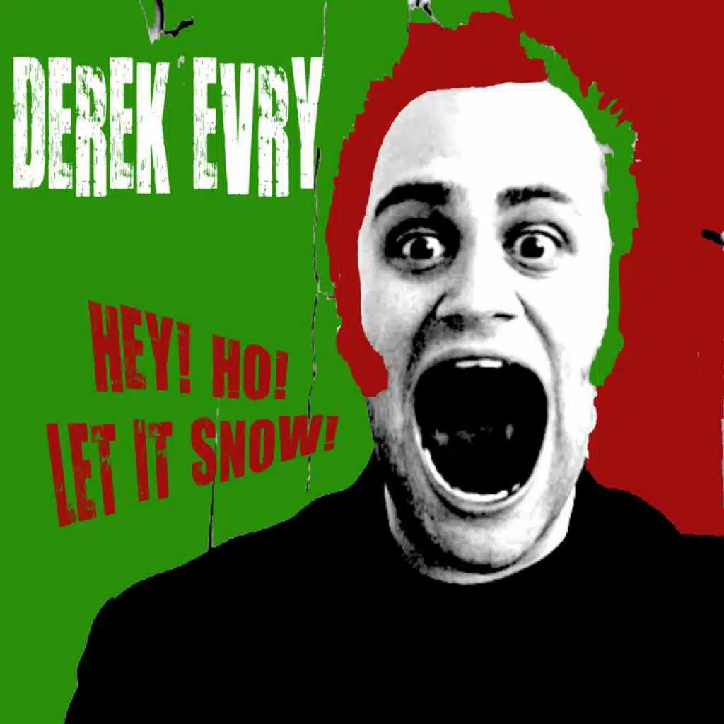 Hey! Ho! Let It Snow!