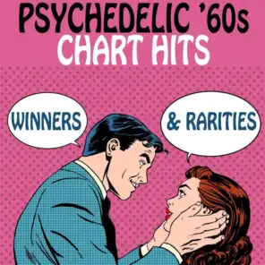 Psychedelic '60s Chart Hits: Winners & Rarities