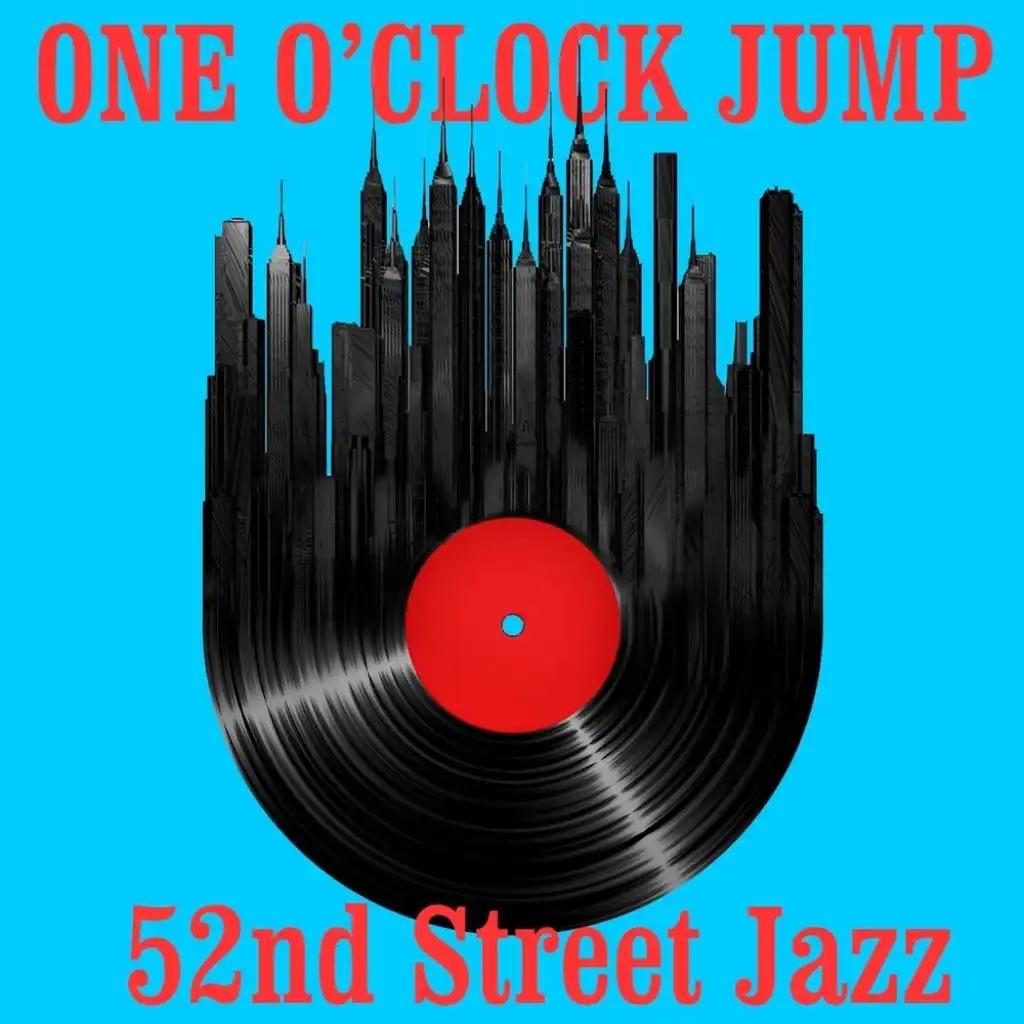 One O'Clock Jump: 52nd Street Jazz