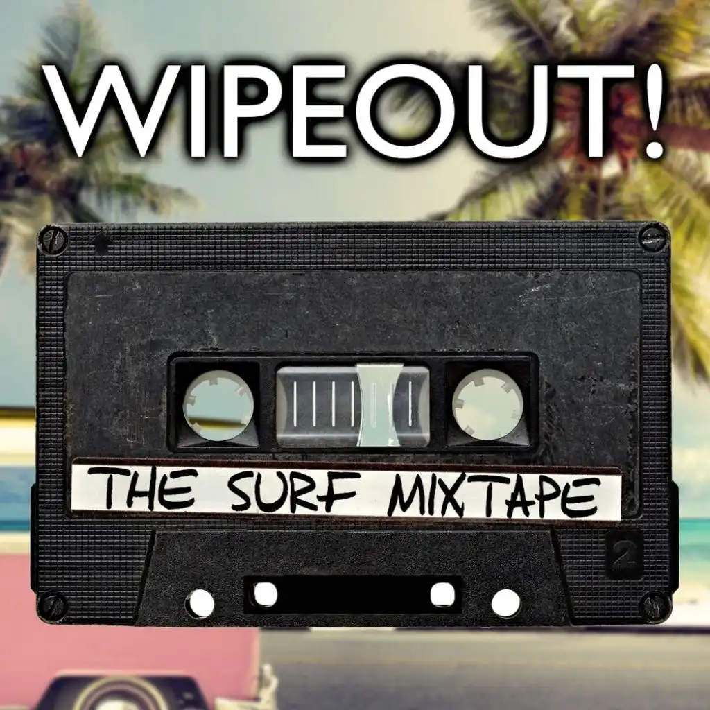 Wipeout! The Surf Mixtape