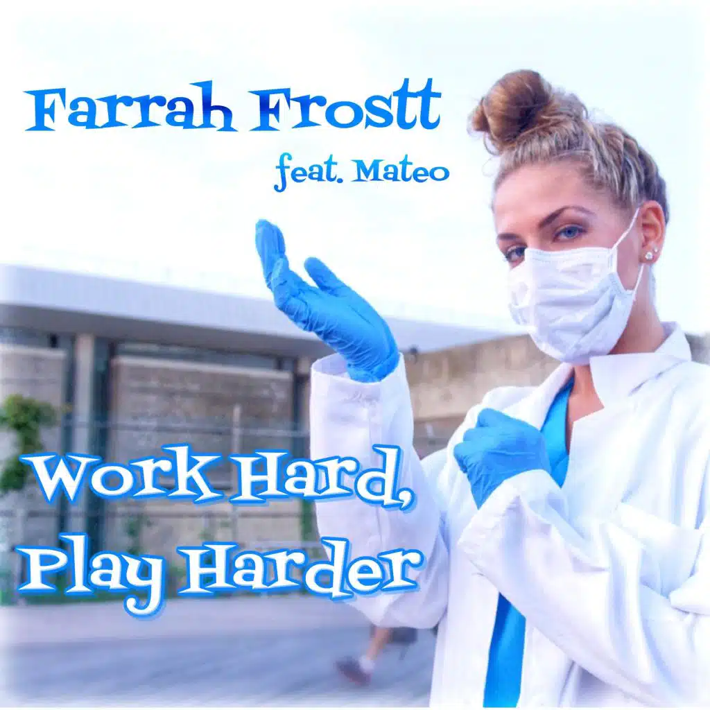Work Hard, Play Harder (feat. Mateo)