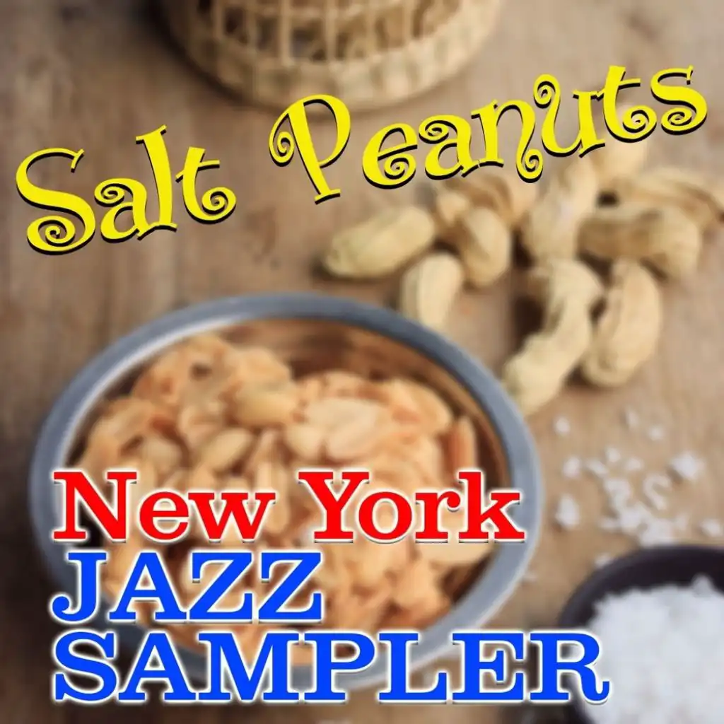 Salt Peanuts: New York Jazz Sampler