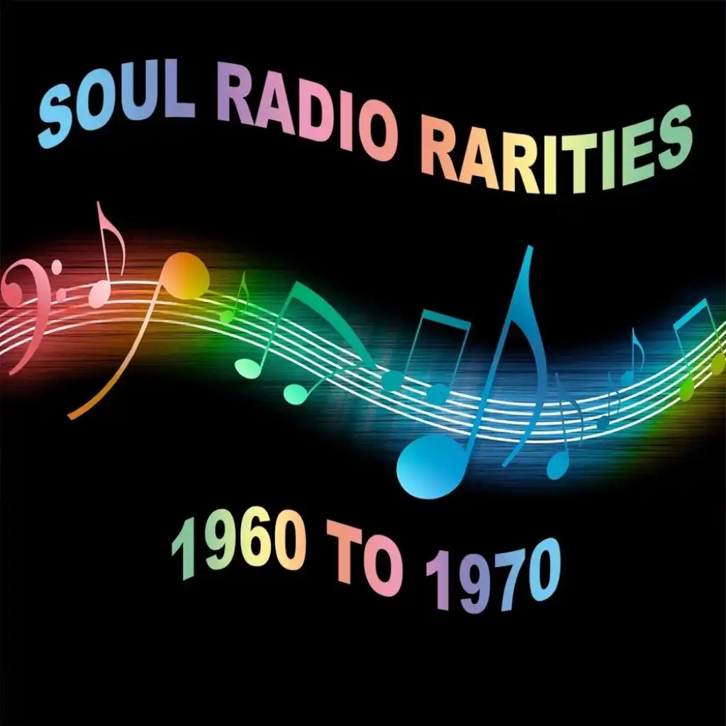 Soul Radio Rarities: 1960 To 1970