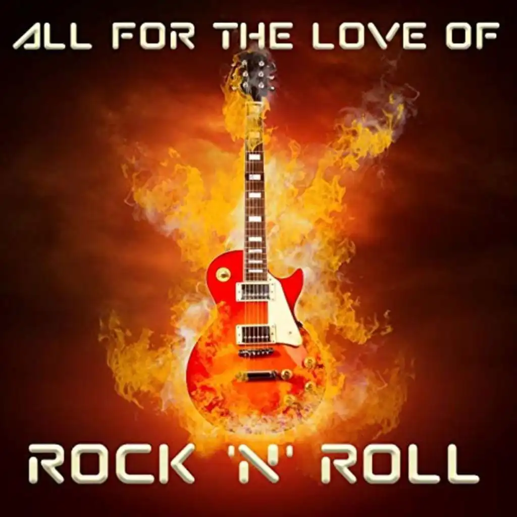 All For The Love Of Rock & Roll