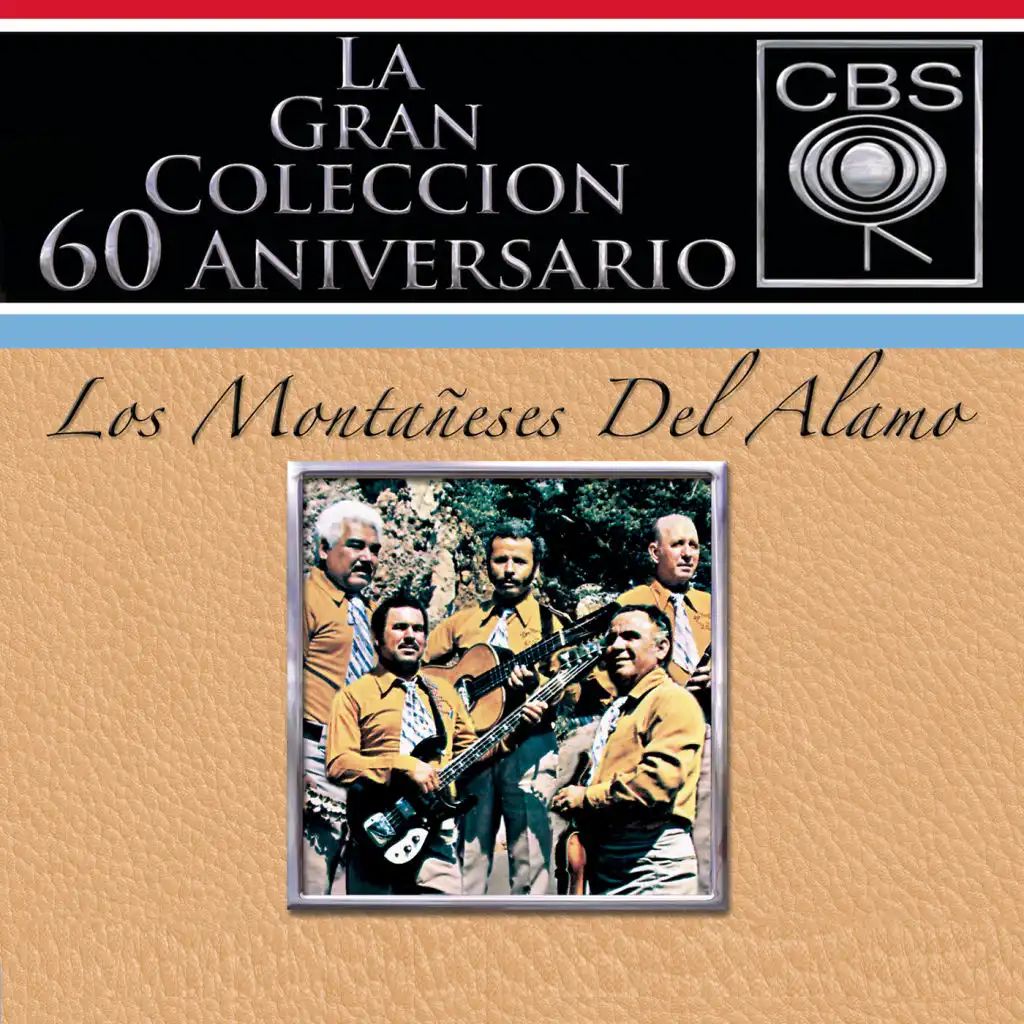 La Gran Colección Del 60 Aniversario CBS - Los Montaneses Del Alamo