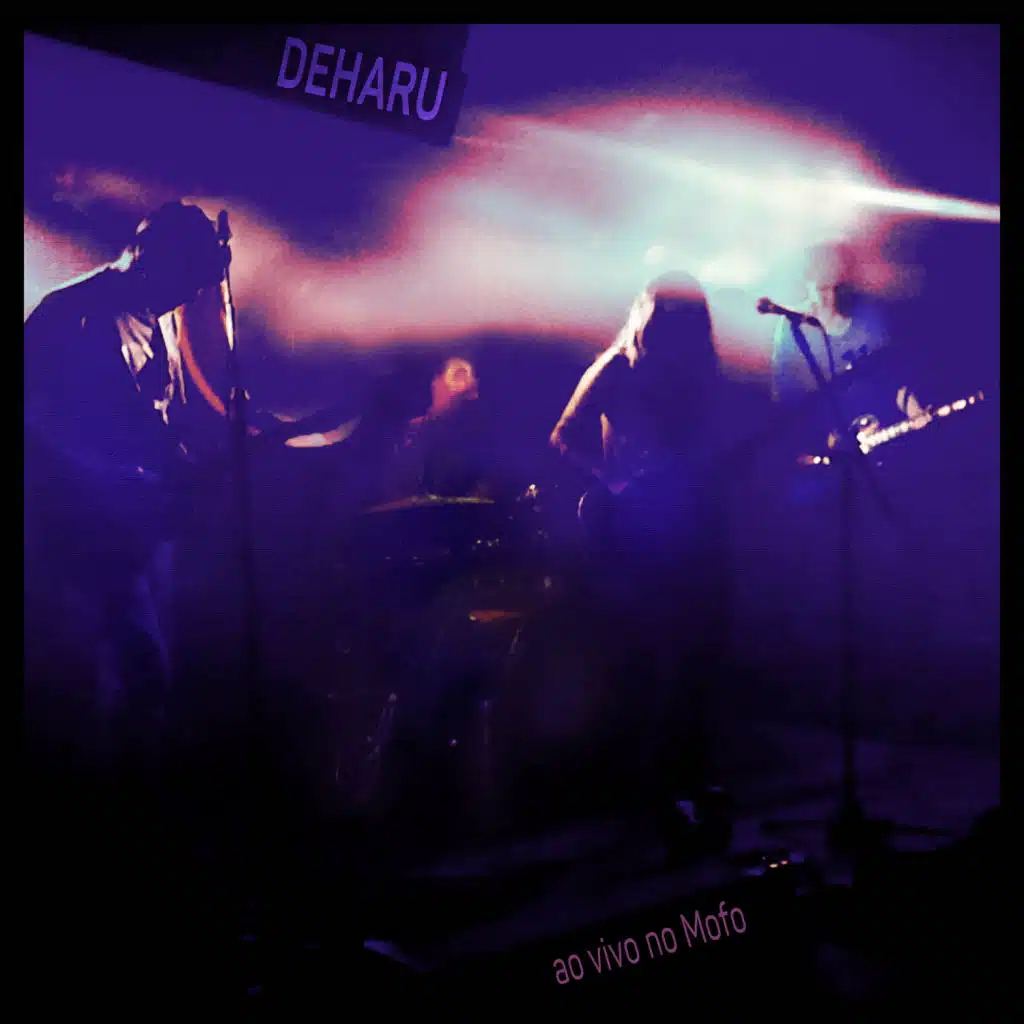 Deharu Ao Vivo No Mofo