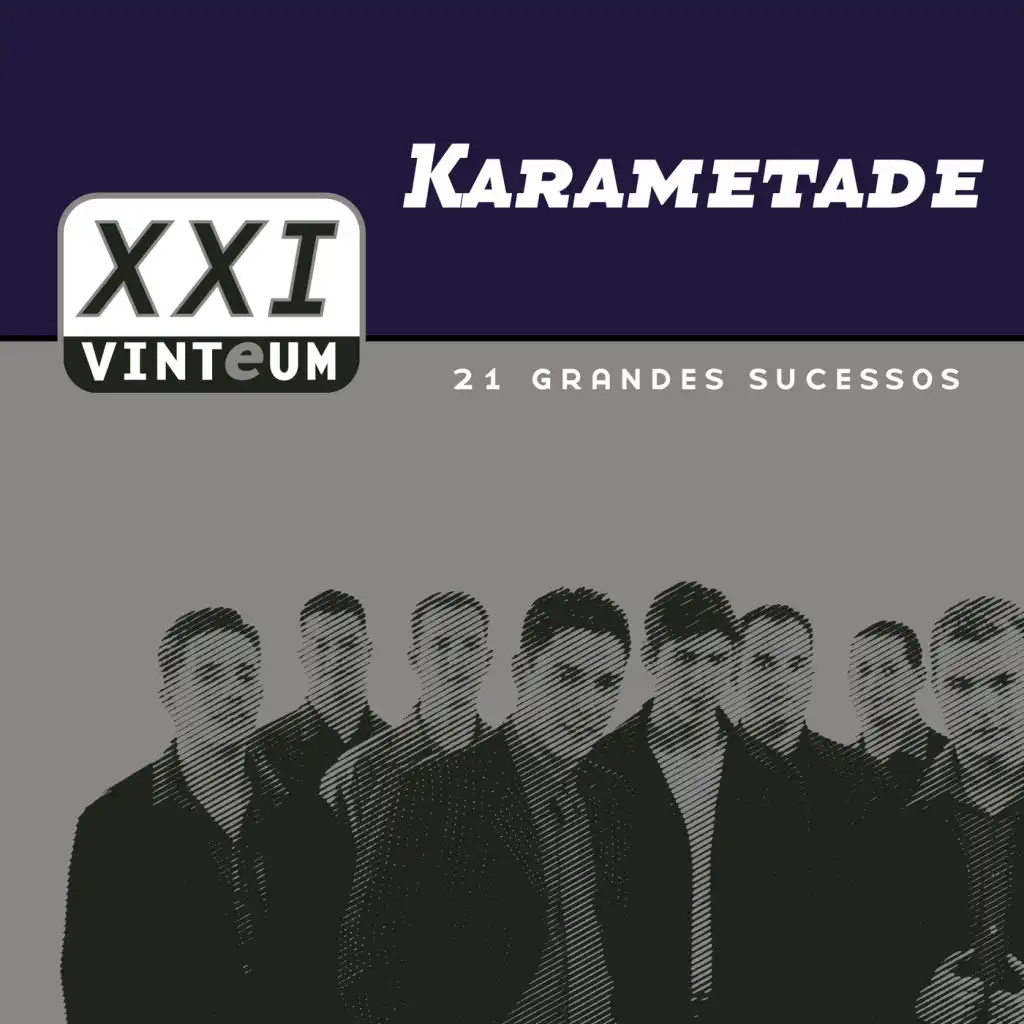 Vinteum XXI - 21 Grandes Sucessos - Karametade