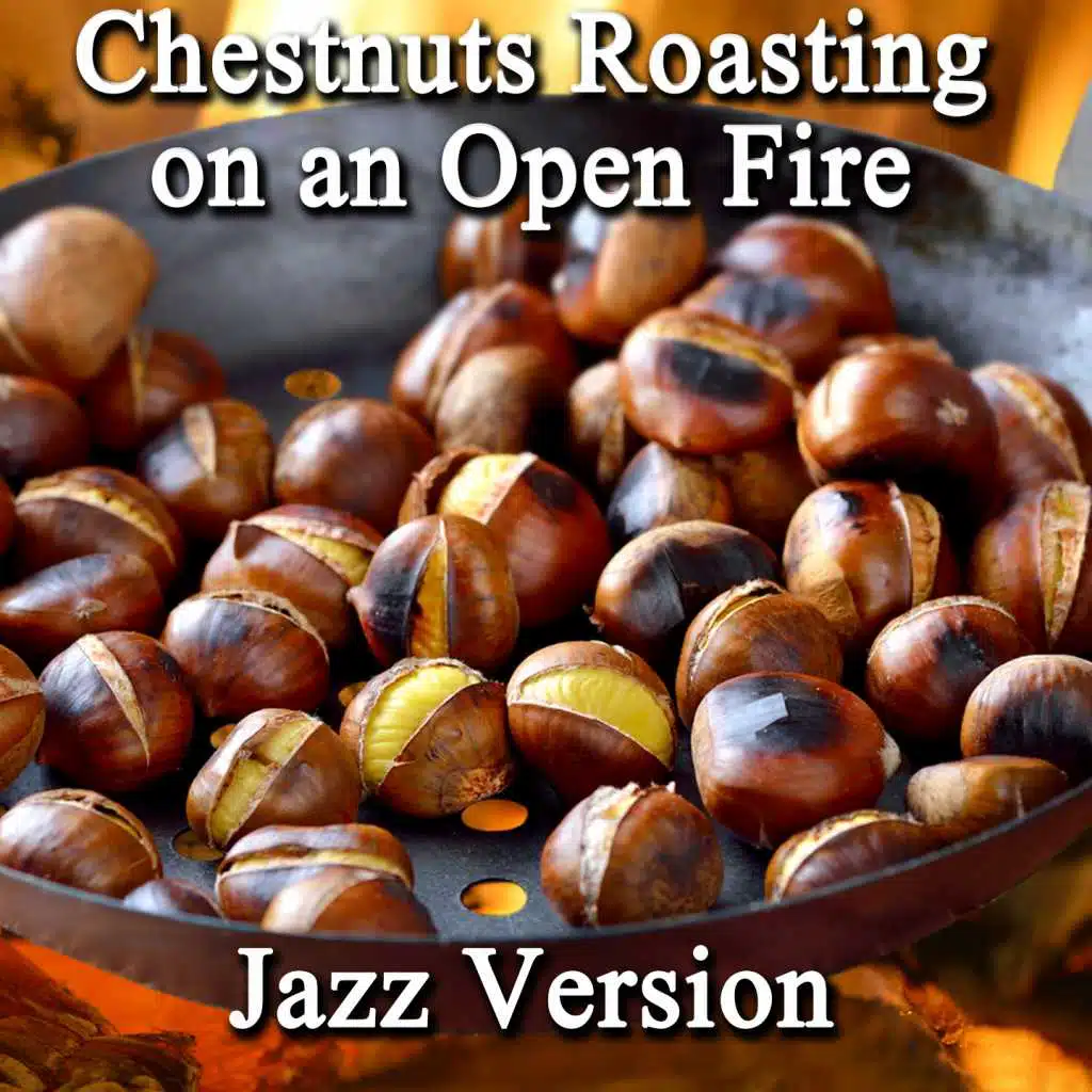 Chestnuts Roasting on an Open Fire (Jazz Version)