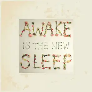 Awake Is the New Sleep: 10th Anniversary Deluxe Edition