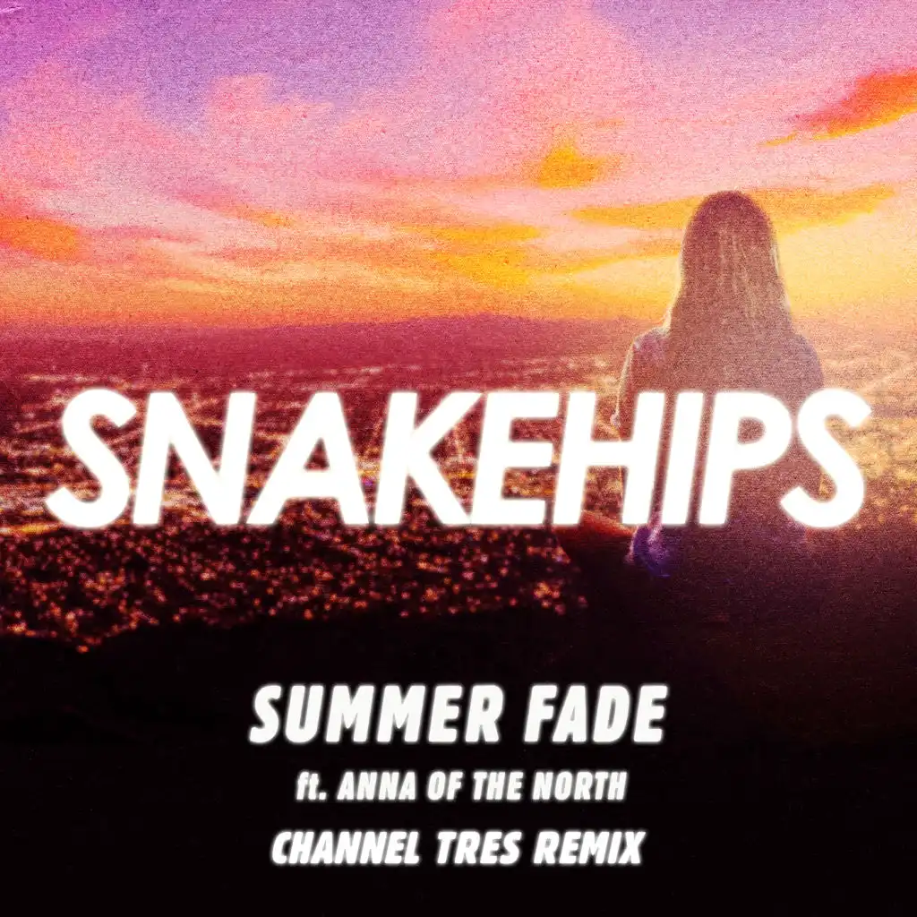 Summer Fade (Channel Tres Remix) [feat. Anna of the North]