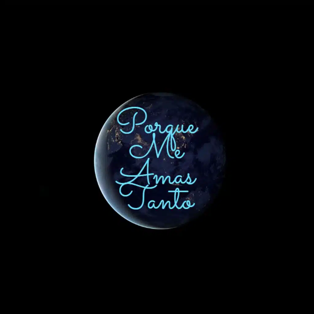 Porque Me Amas Tanto