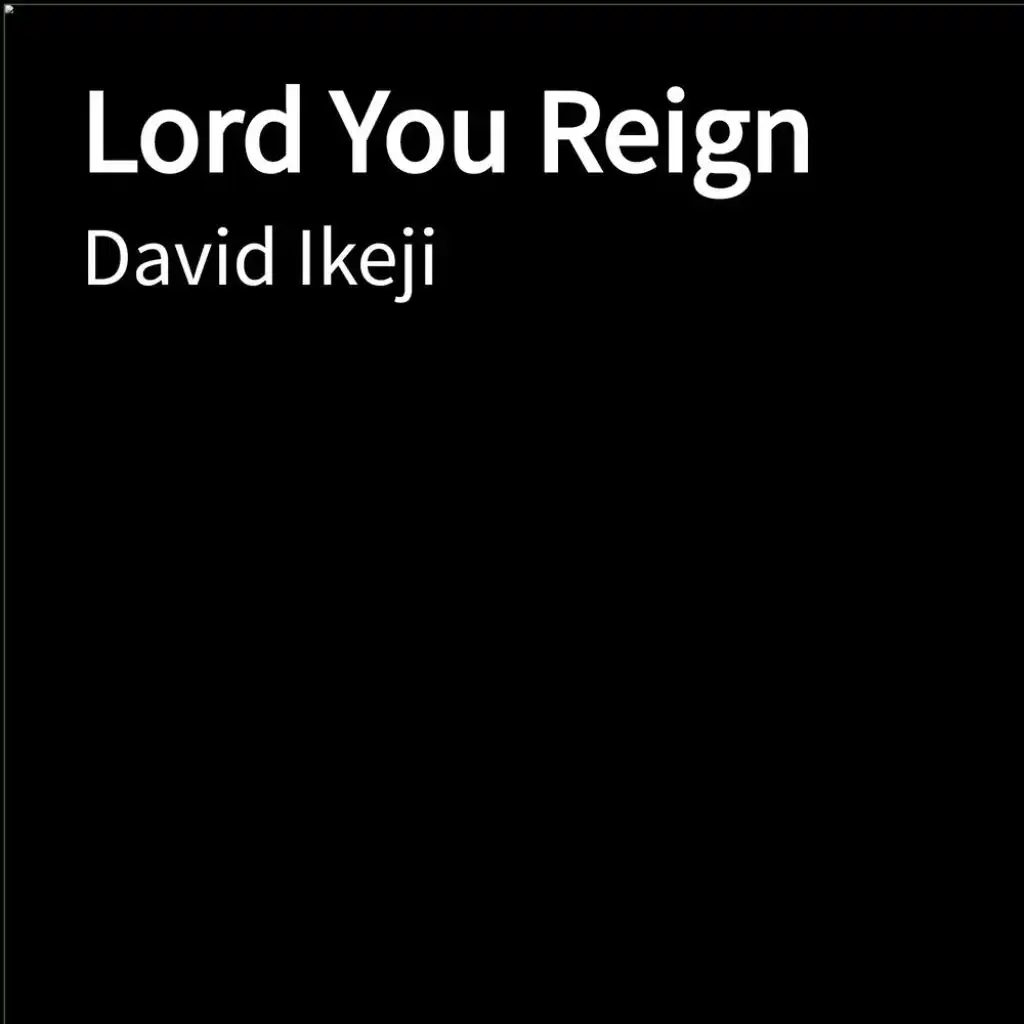 Lord You Reign