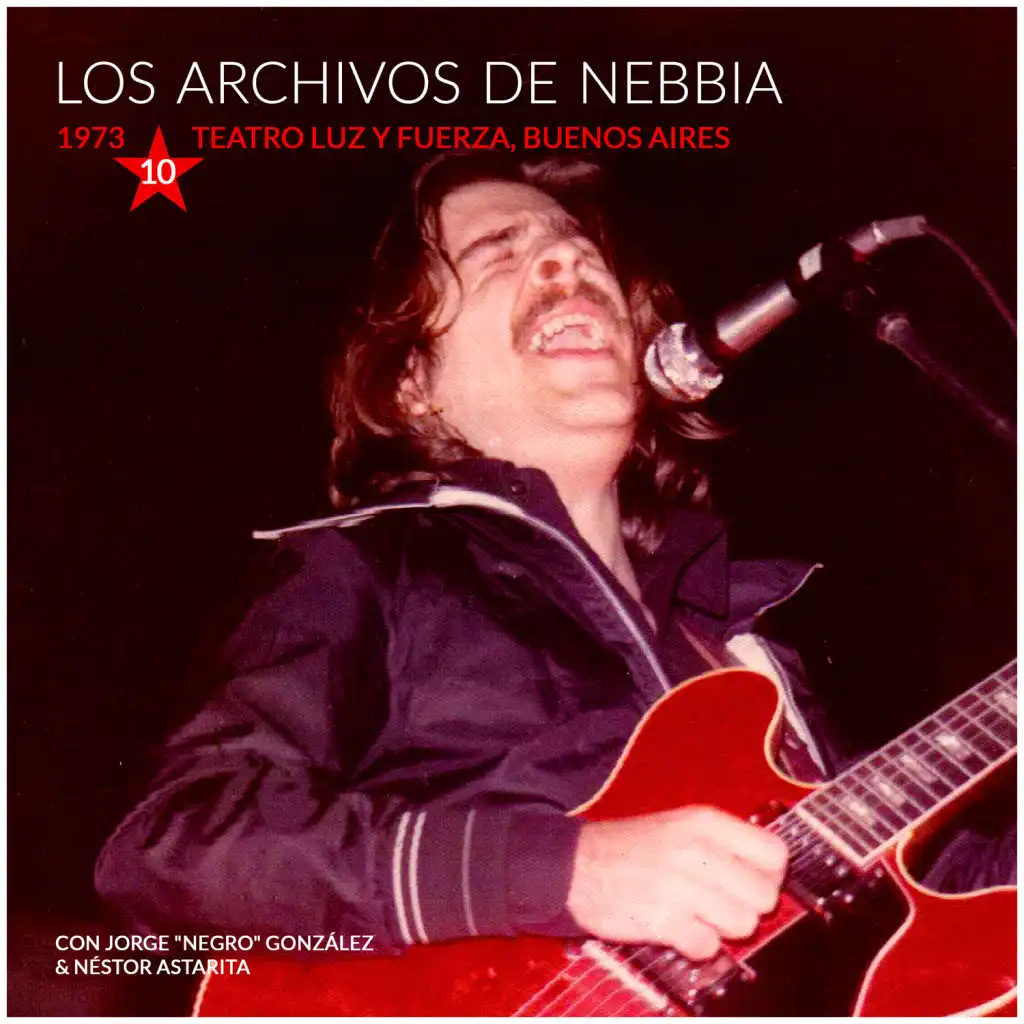 Los Archivos de Nebbia, Vol. 10 (En Vivo, Buenos Aires 1973) [feat. Jorge "Negro" González & Néstor Astarita]