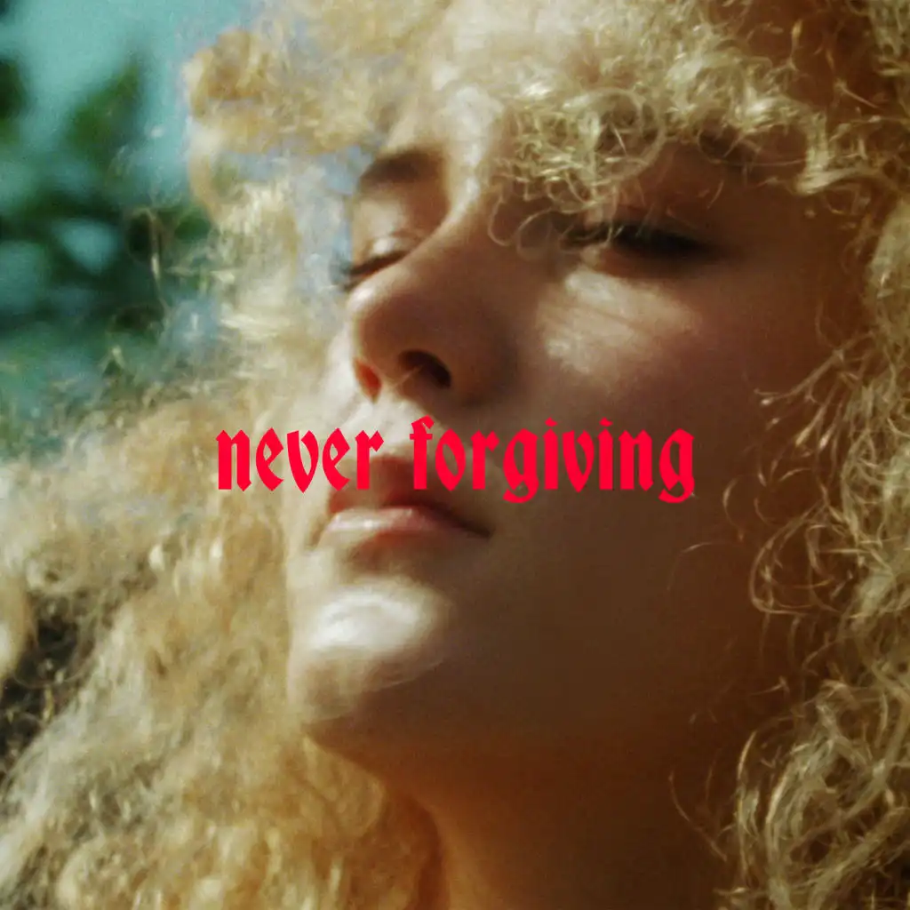 Never forgiving