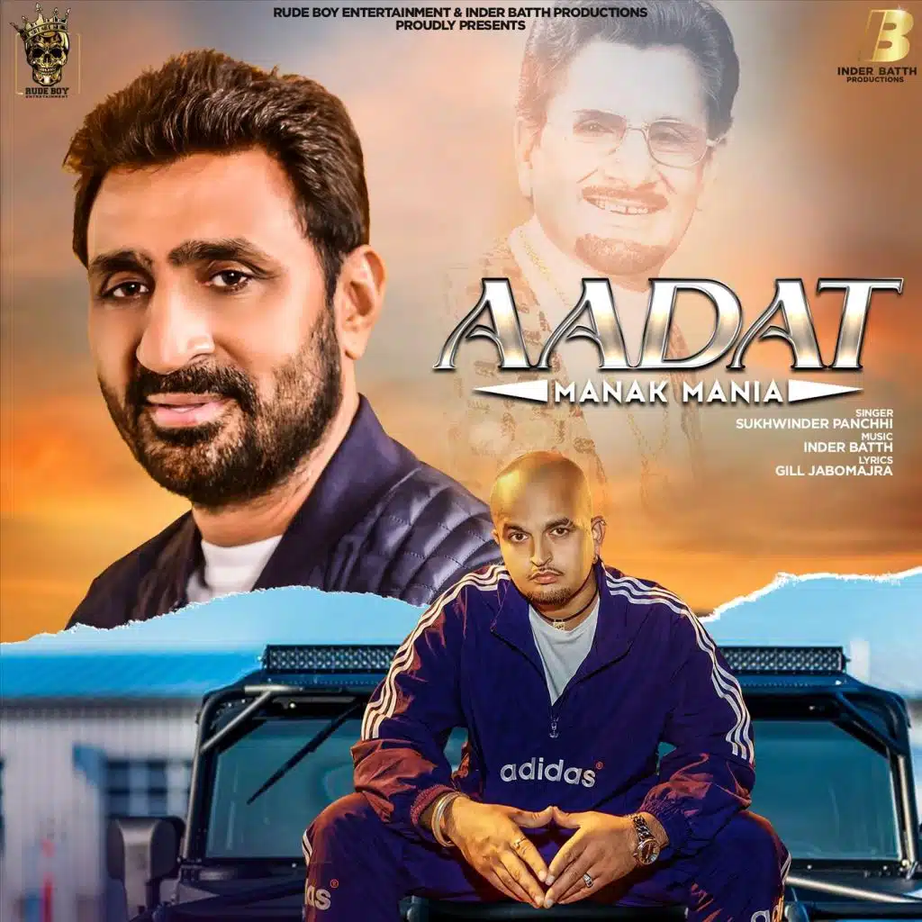 Aadat: Manak Mania (feat. Sukhwinder Panchhi)