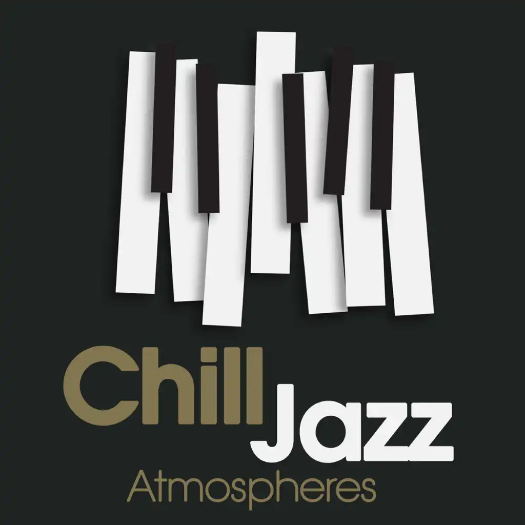 Chill Jazz Atmospheres